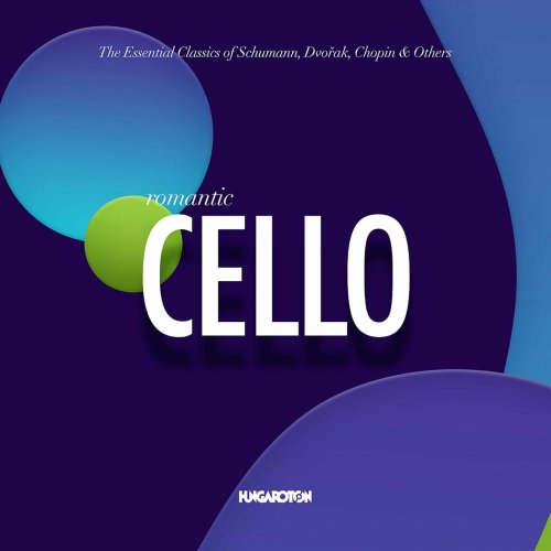 VA - The Essential Classics: Romantic Cello (2021)