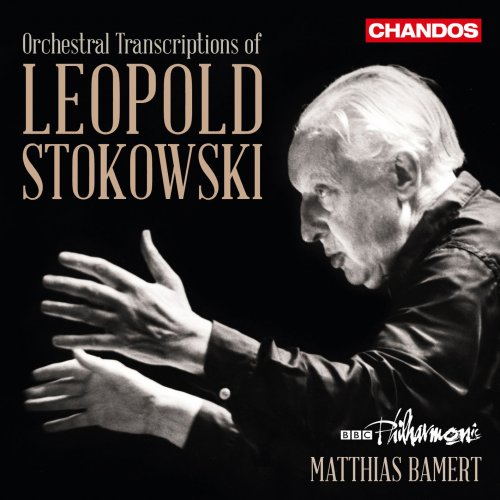Patrick Addinall, Cynthia Millar, BBC Philharmonic, Matthias Bamert - Leopold Stokowski: The Art of Orchestral Transcription (2016)
