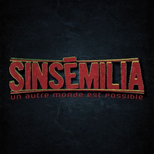 Sinsemilia - Un autre monde est possible (2015) [Hi-Res]