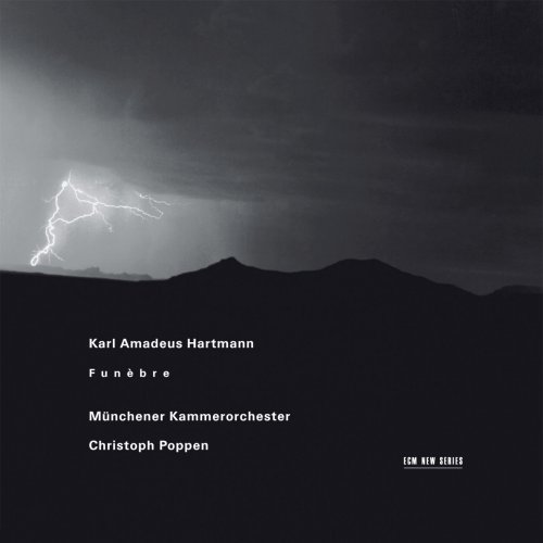 Isabelle Faust, Paul Meyer, Münchener Kammerorchester, Christoph Poppen - Hartmann: Funèbre (2000)