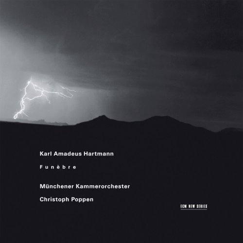 Isabelle Faust, Paul Meyer, Münchener Kammerorchester, Christoph Poppen - Hartmann: Funèbre (2000)