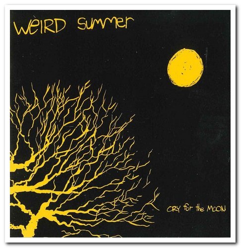 Weird Summer - Cry for the Moon plus Other Fun [Remastered] (1999)