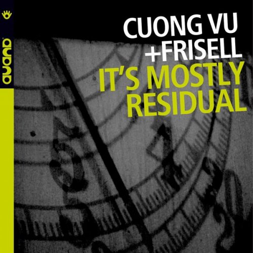 Cuong Vu - It's Mostly Residual (feat. Bill Frisell) (2006) [.flac 24bit/44.1kHz]