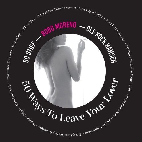 Bobo Moreno, Bo Stief, Ole Kock Hansen - 50 Ways To Leave Your Lover (2010) [Hi-Res]