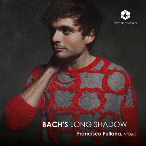 Francisco Fullana - Bach's Long Shadow (2021) [Hi-Res]