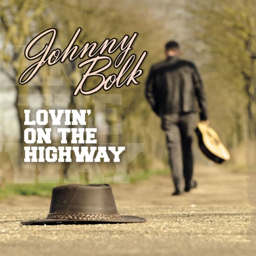 Johnny Bolk - Lovin on the Highway (2021)