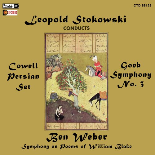 Leopold Stokowski, Henry Cowell, Roger Goeb, Ben Weber - Cowell: Persian Set / Goeb: Symphony No. 3 / Weber: "Blake Symphony" (2021) [Hi-Res]