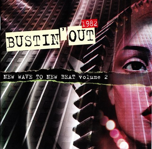 VA - Bustin' Out 1982: New Wave To New Beat, Volume 2 (2010) CD-Rip
