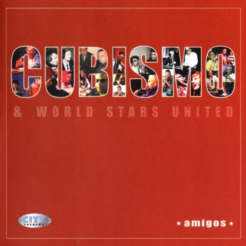 Cubismo & World Stars United - Amigos (2003)