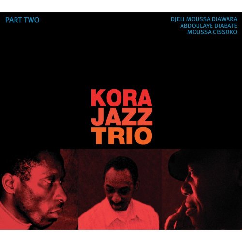 Kora Jazz Trio - Part Two (2005)