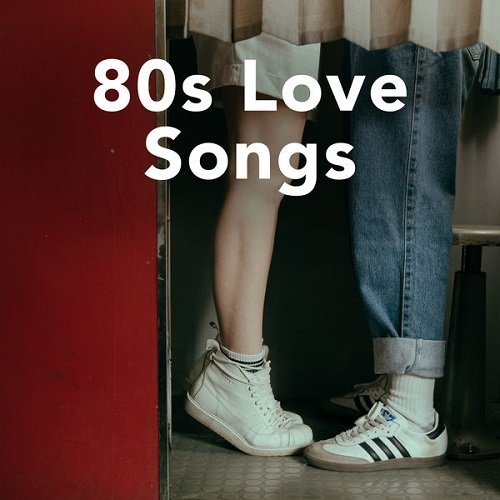 VA - 80s Love Songs (2021)