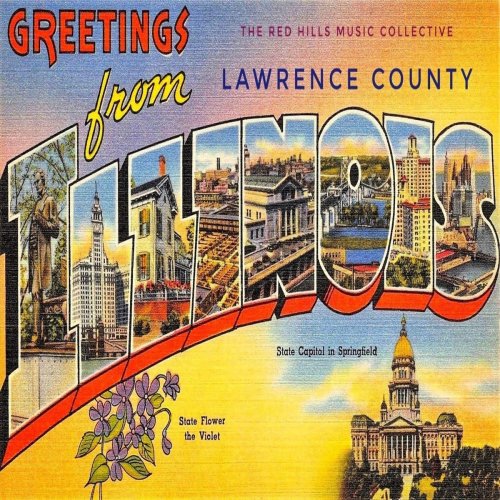The Red Hills Music Collective - Greetings from Lawrence County Illinois (2021)