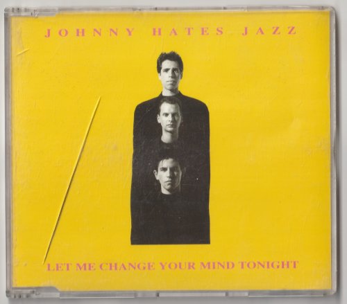 Johnny Hates Jazz - Le Me Change Your Mind Tonight (1991)