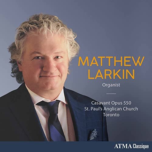 Matthew Larkin - Mendelssohn, Willan, Franck & Others: Organ Works (2021) [Hi-Res]