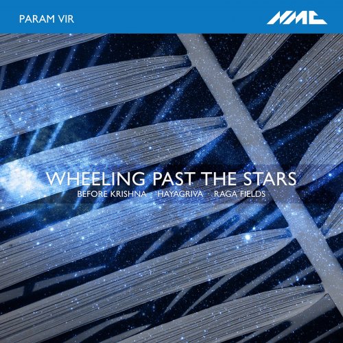 Patricia Auchterlonie, Ulrich Heinen, Soumik Datta, Klangforum Wien, Enno Poppe - Param Vir: Wheeling Past the Stars & Other Works (2021) [Hi-Res]