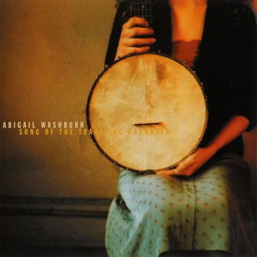 Abigail Washburn - Song of the Traveling Daughter (2005)