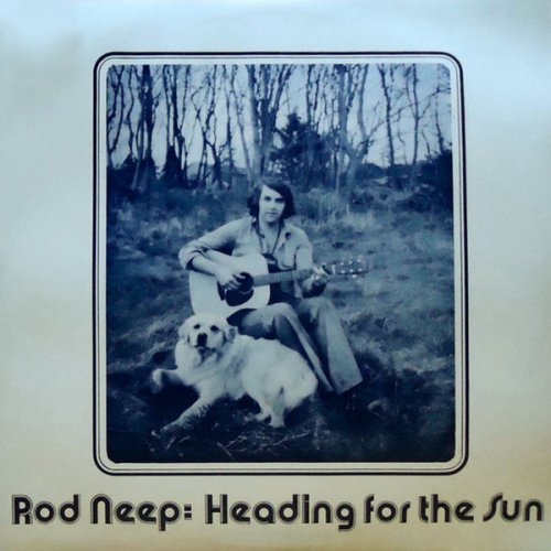 Rod Neep - Heading For The Sun (1973) [Hi-Res]