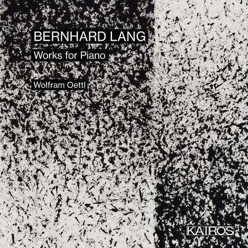Wolfram Oettl - Bernhard Lang: Works for Piano (2021) Hi-Res