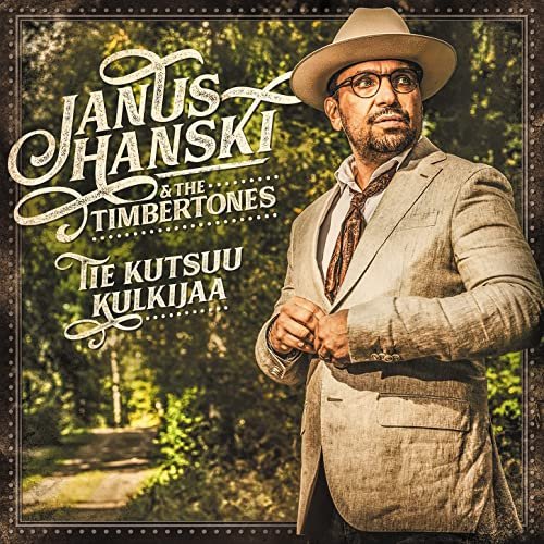 Janus Hanski & The Timbertones - Tie kutsuu kulkijaa (2021) Hi-Res