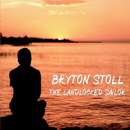 Bryton Stoll - The Landlocked Sailor (2021)