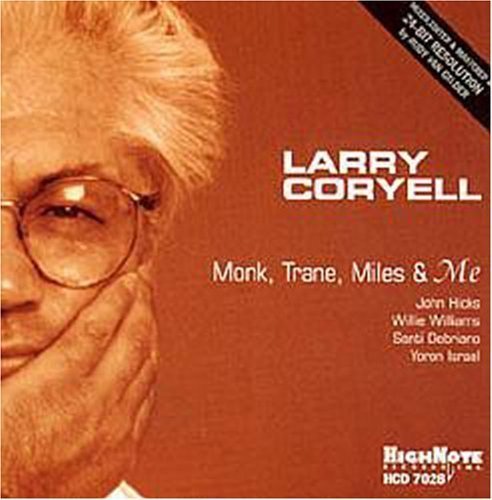 Larry Coryell - Monk, Trane, Miles & Me (1999)