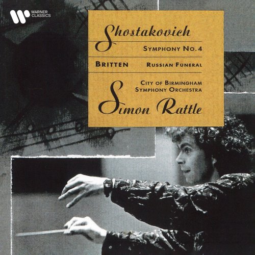 Sir Simon Rattle - Shostakovich: Symphony No. 4, Op. 43 - Britten: Russian Funeral (1995/2021)
