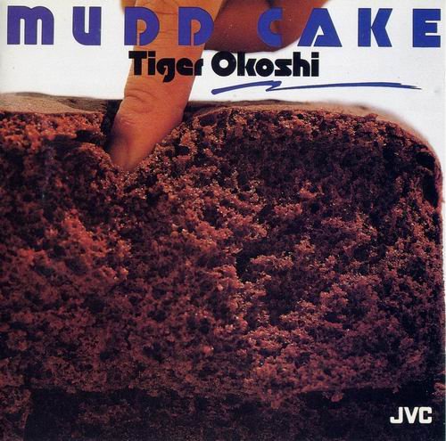 Tiger Okoshi - Mudd Cake (1982)