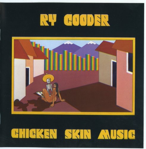 Ry Cooder - Chicken Skin Music (1999)