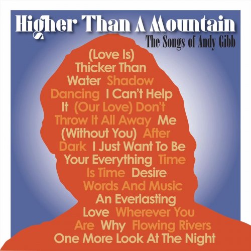 VA - Higher Than a Mountain: The Songs of Andy Gibb (2021)