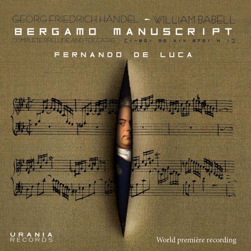 Fernando De Luca - Handel: Complete Preludes & Toccatas from the Bergamo Manuscript (2018)