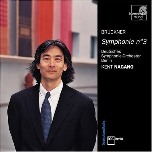 Kent Nagano, Deutsches Symphonie-Orchester Berlin - Bruckner: Symphony No. 3 (2004) [SACD]
