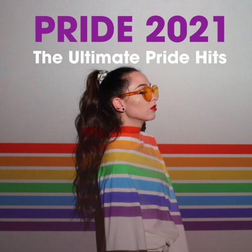 VA - Pride 2021: The Ultimate Pride Hits (2021)