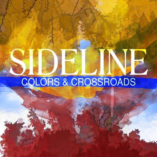 Sideline - Colors & Crossroads (2016)