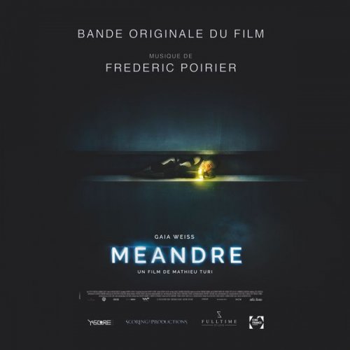 Frédéric Poirier – Meandre (Original Motion Picture Soundtrack) (2021) [Hi-Res]