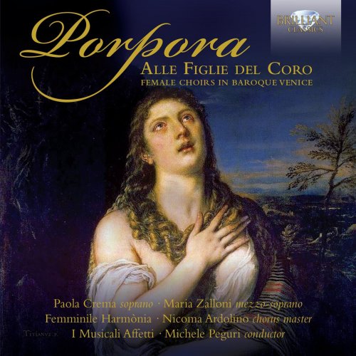 Coro Femminile Harmònia, Ensemble Barocca I Musicali Affetti, Michele Peguri - Porpora: Alle figlie del coro (2015)