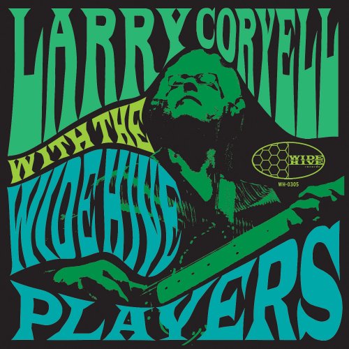 Larry Coryell With The Wide Hive Players - Larry Coryell With The Wide Hive Players (2011)
