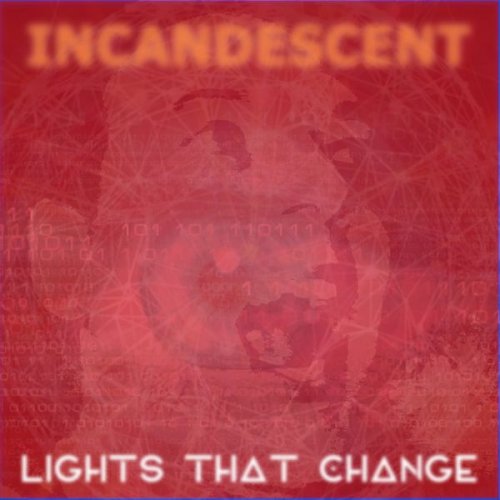 Lights That Change - Incandescent (2021)