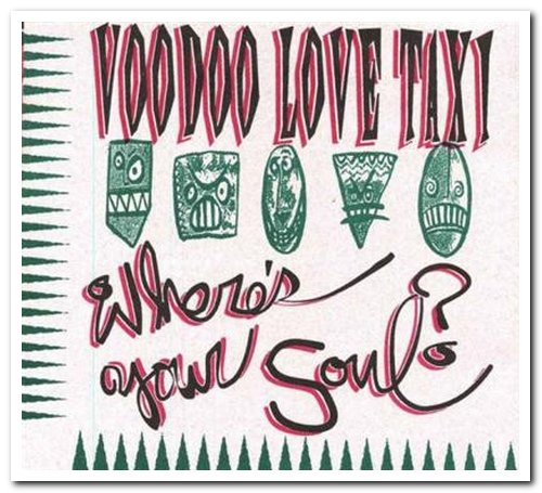 Voodoo Love Taxi - Where's Your Soul? (1993)
