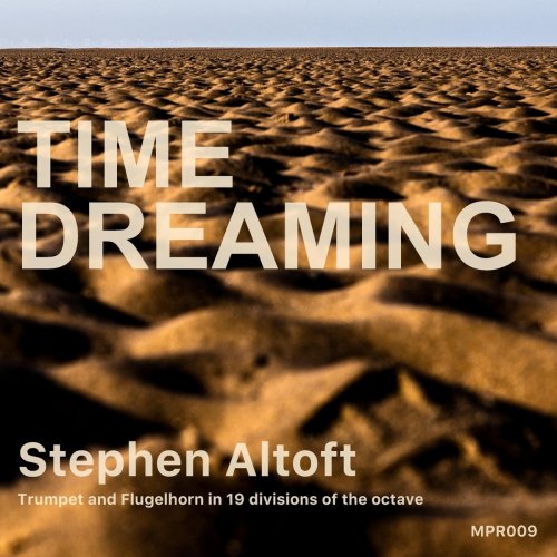 Stephen Altoft - Time Dreaming (2021)