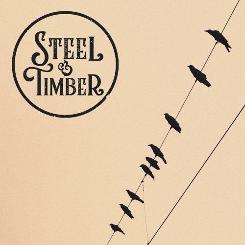 Steel & Timber - Steel & Timber (2021)