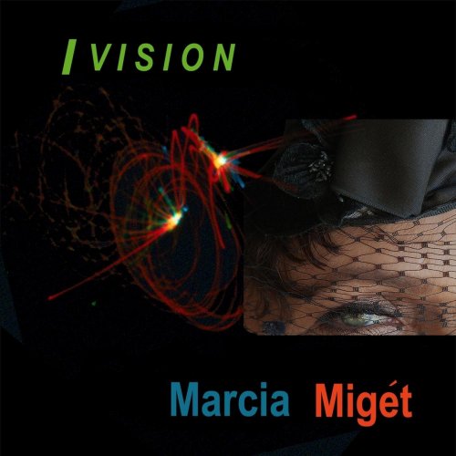 Marcia Miget - I Vision (2021)