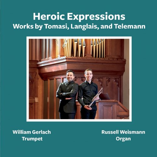 William Gerlach - Heroic Expressions: Works by Tomasi, Langlais, And Telemann (2021)
