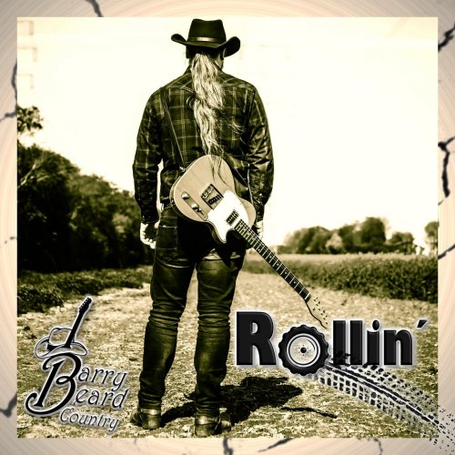 Barry Beard Country - Rollin' (2021)
