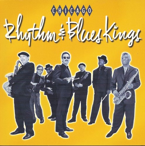 The Chicago Rhythm & Blues Kings - The Chicago Rhythm & Blues Kings (1999)