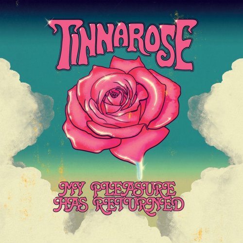 Tinnarose - My Pleasure Has Returned (2016)