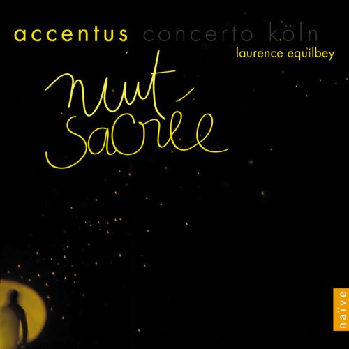 Accentus, Laurence Equilbey - Nuit Sacrée (2010)