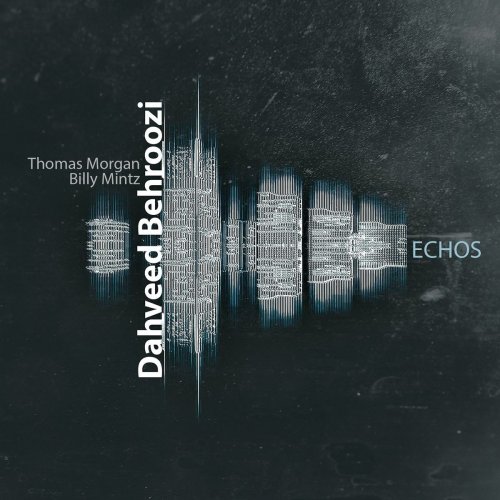 Dahveed Behroozi - Echos (2021) [Hi-Res]
