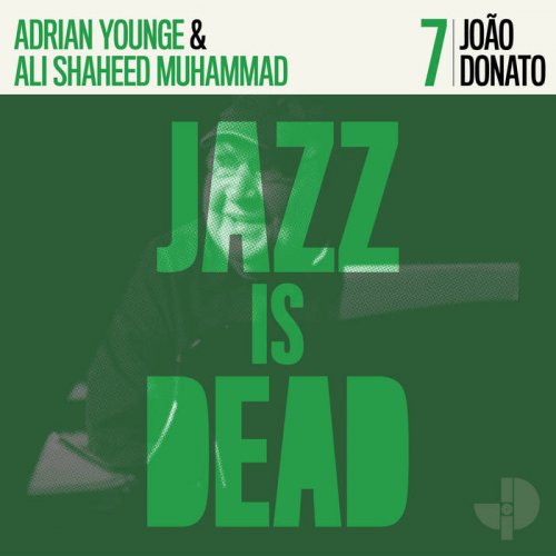 João Donato, Adrian Younge, Ali Shaheed Muhammad - João Donato JID007 (2021) [Hi-Res]