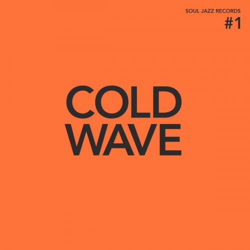 VA - Soul Jazz Records presents Cold Wave #1 (2021) [Hi-Res]