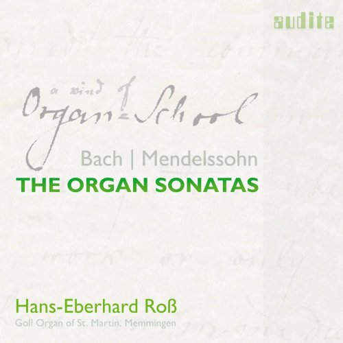 Hans-Eberhard Roß - Bach & Mendelssohn: The Organ Sonatas (2021) [Hi-Res]